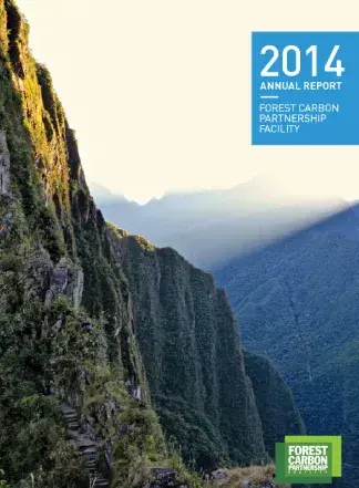 Forest Carbon Partnership Facility 2014 Annual Report
