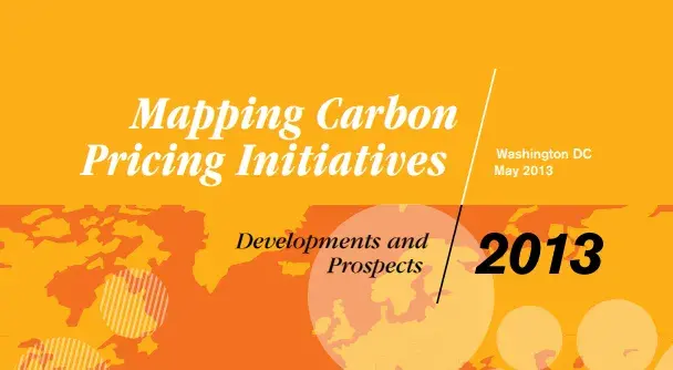 Mapping Carbon Pricing Initiatives : Developments and Prospects 2013