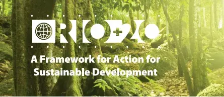 Rio+20: A Framework for Action for Sustainable Development - Forests