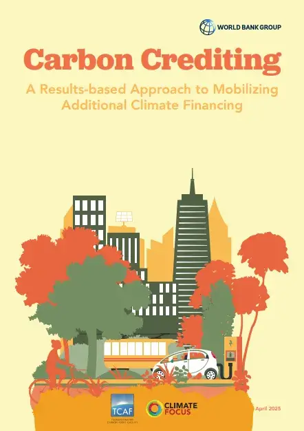 New World Bank Report Unpacks Carbon Crediting Approaches for Sustainable Development