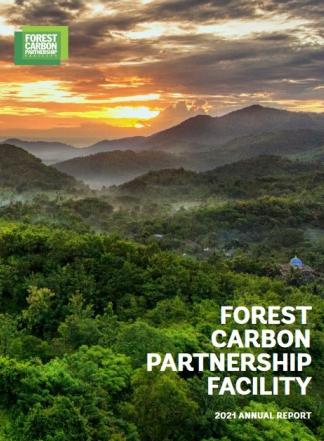 FCPF 2021 Annual Report | Forest Carbon Partnership Facility